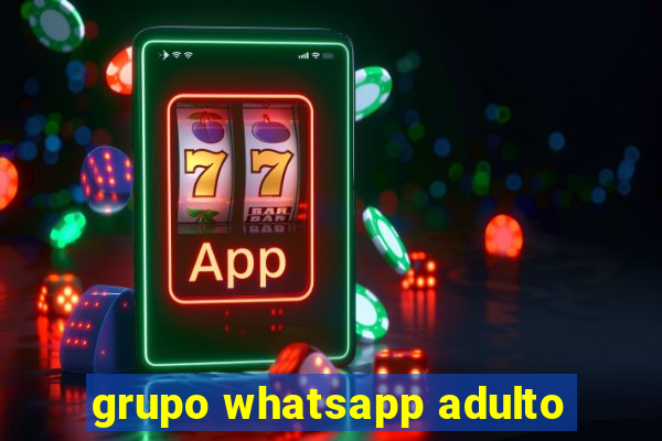 grupo whatsapp adulto